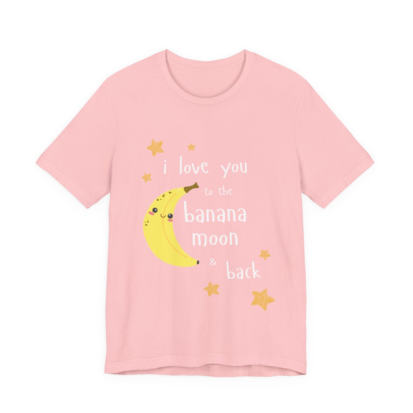 "I Love You to the Banana Moon & Back" Adult T-Shirt (Premium Cotton)