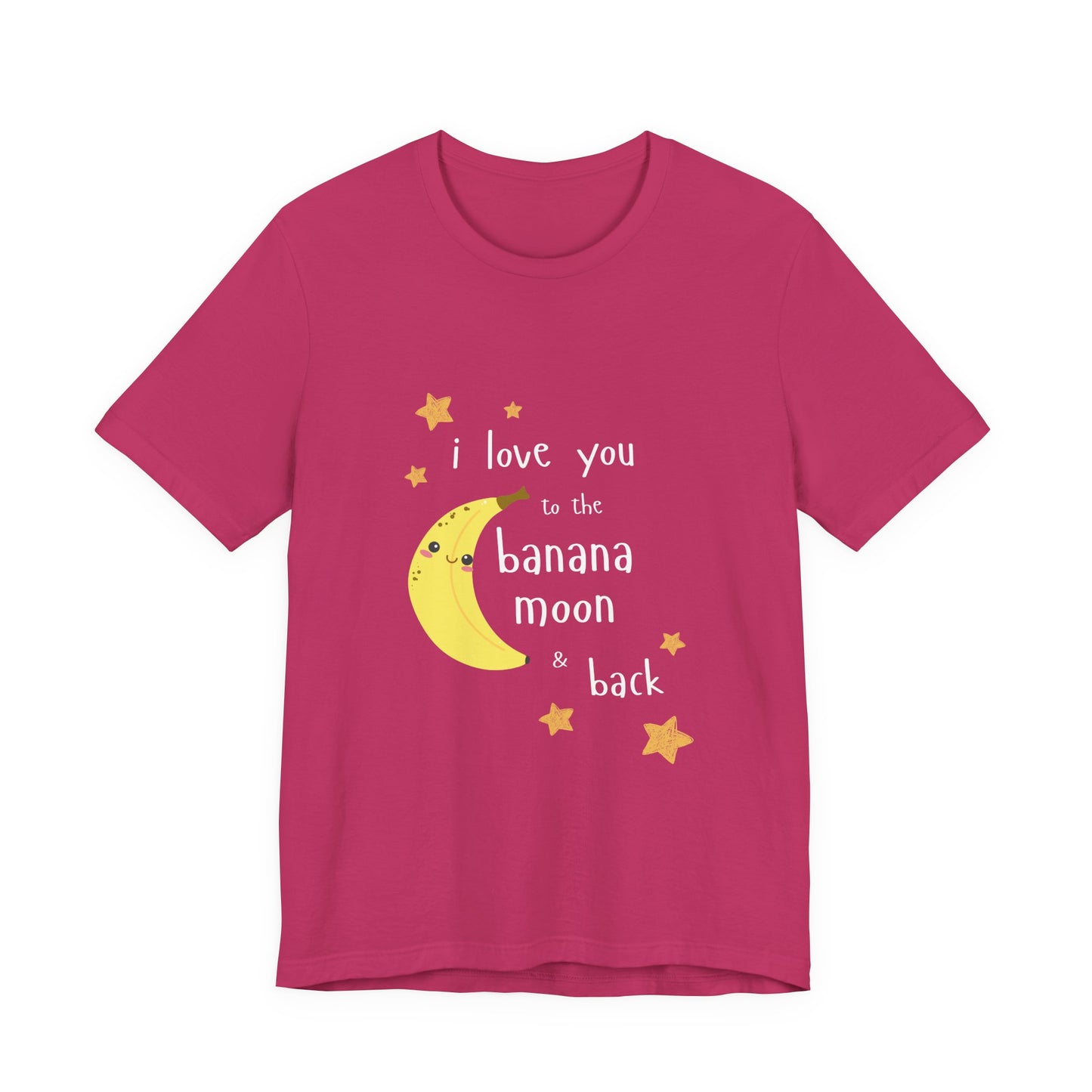 Adult T-Shirt - "I Love You to the Banana Moon & Back"  (Premium Cotton)