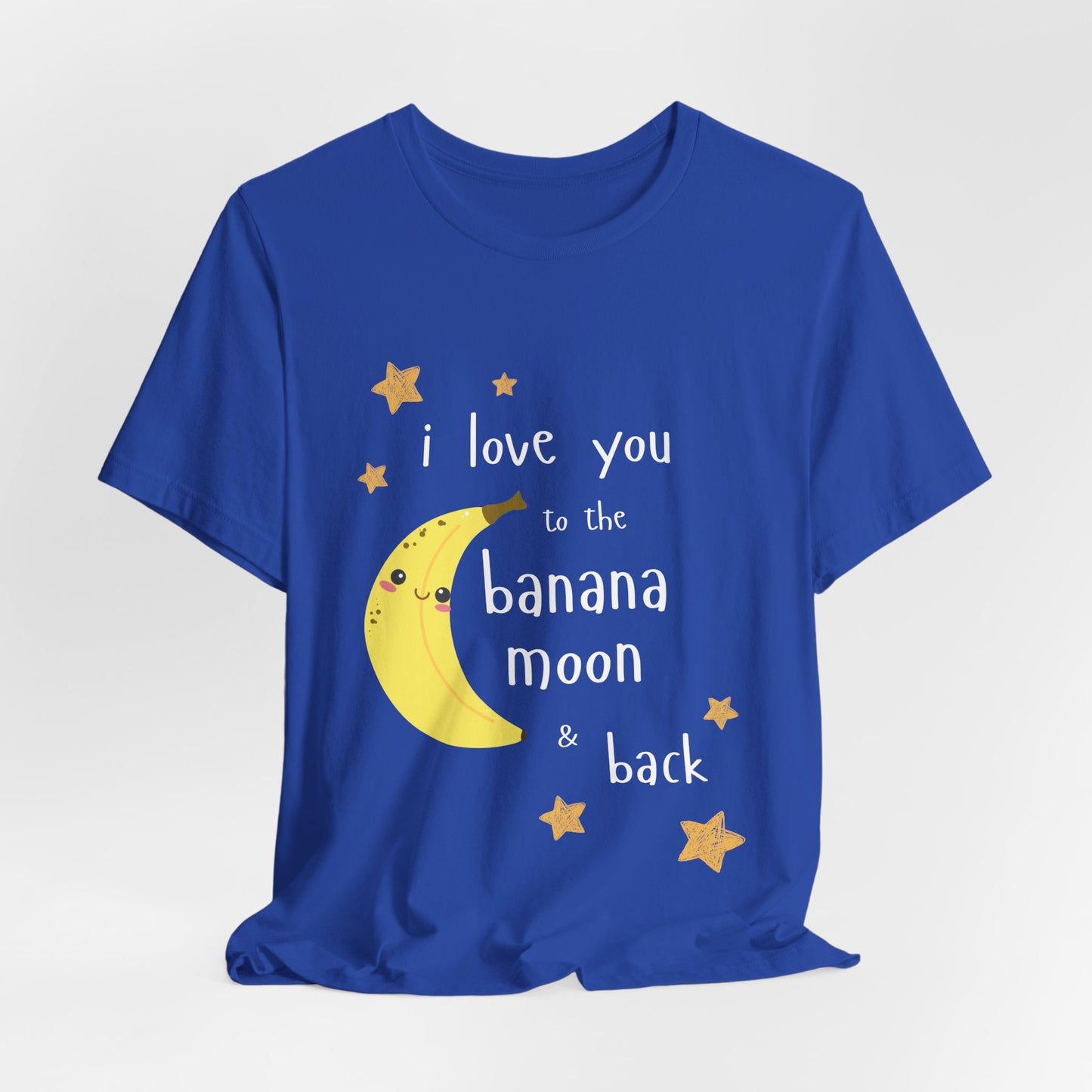 "I Love You to the Banana Moon & Back" Adult T-Shirt (Premium Cotton)