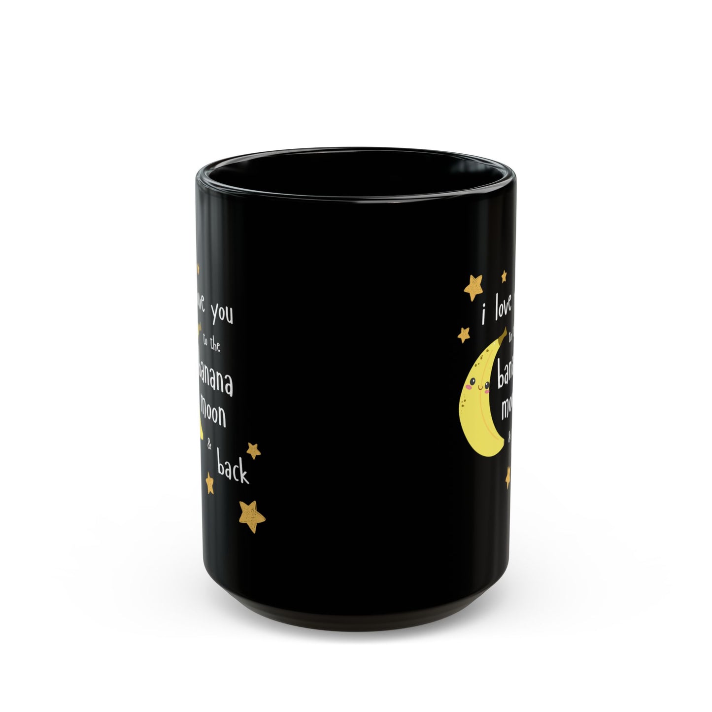 Black Ceramic Coffee Cup - "I Love You to the Banana Moon & Back"