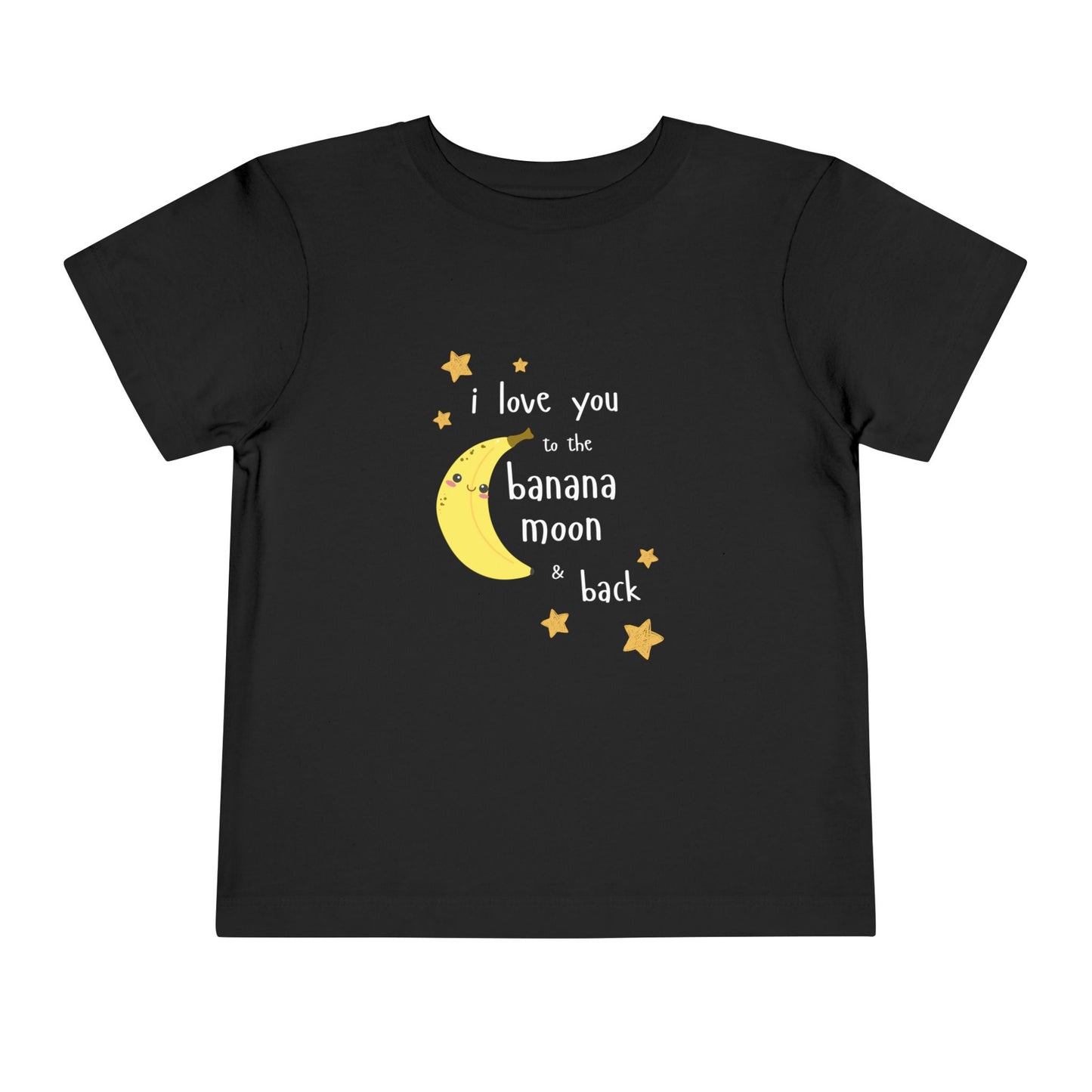 "I Love You to the Banana Moon & Back" Toddler T-Shirt (Premium Cotton)