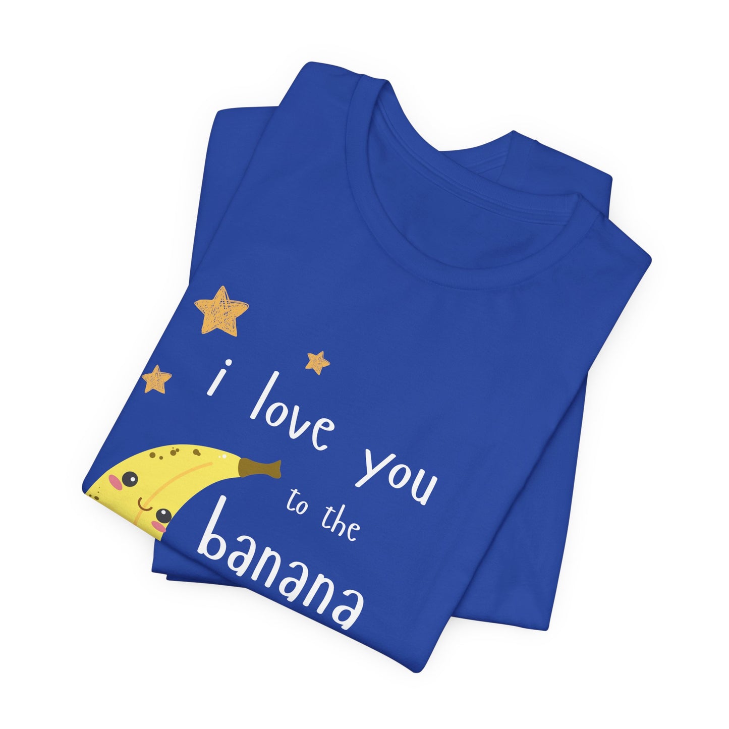 "I Love You to the Banana Moon & Back" Adult T-Shirt (Premium Cotton)