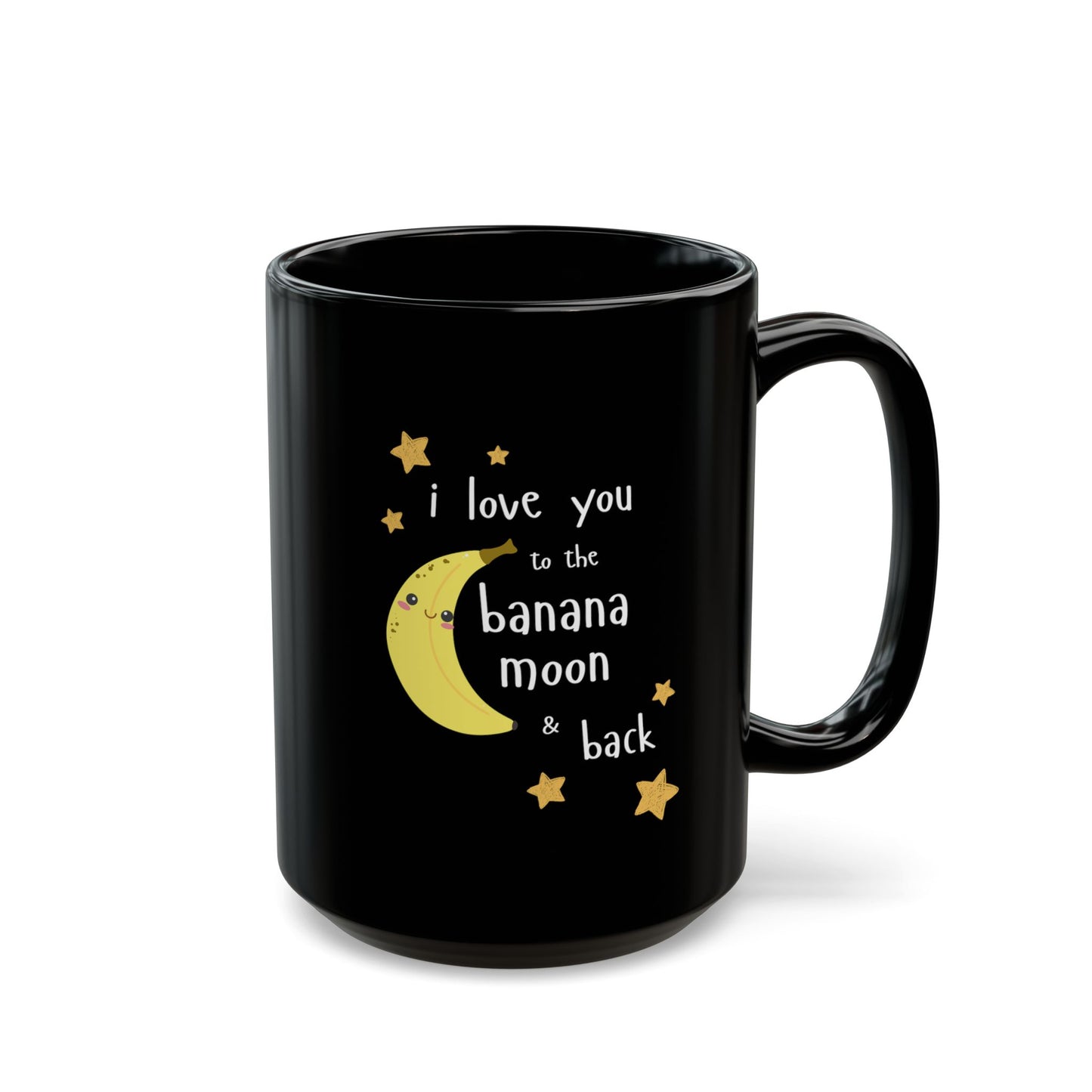 Black Ceramic Coffee Cup - "I Love You to the Banana Moon & Back"