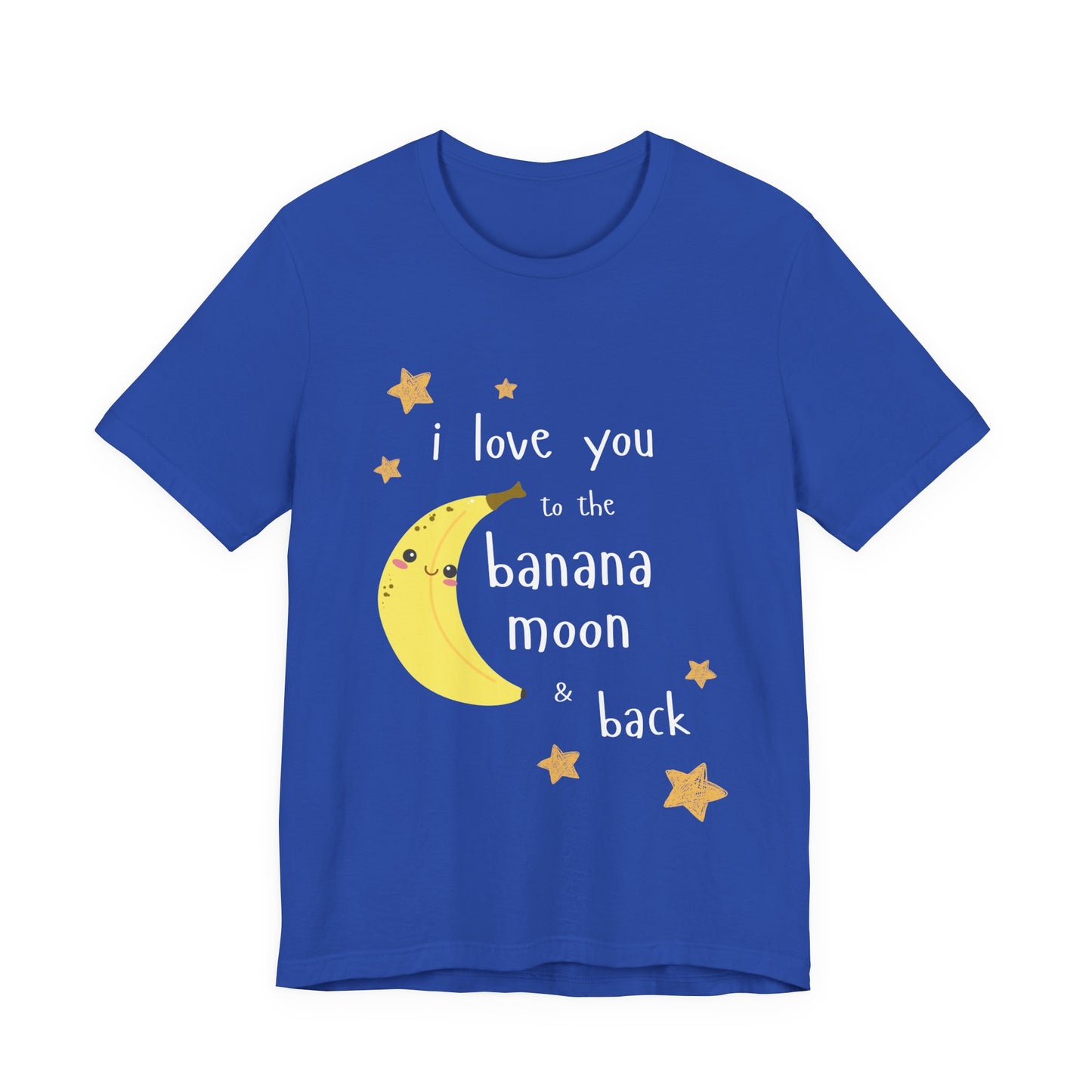 "I Love You to the Banana Moon & Back" Adult T-Shirt (Premium Cotton)