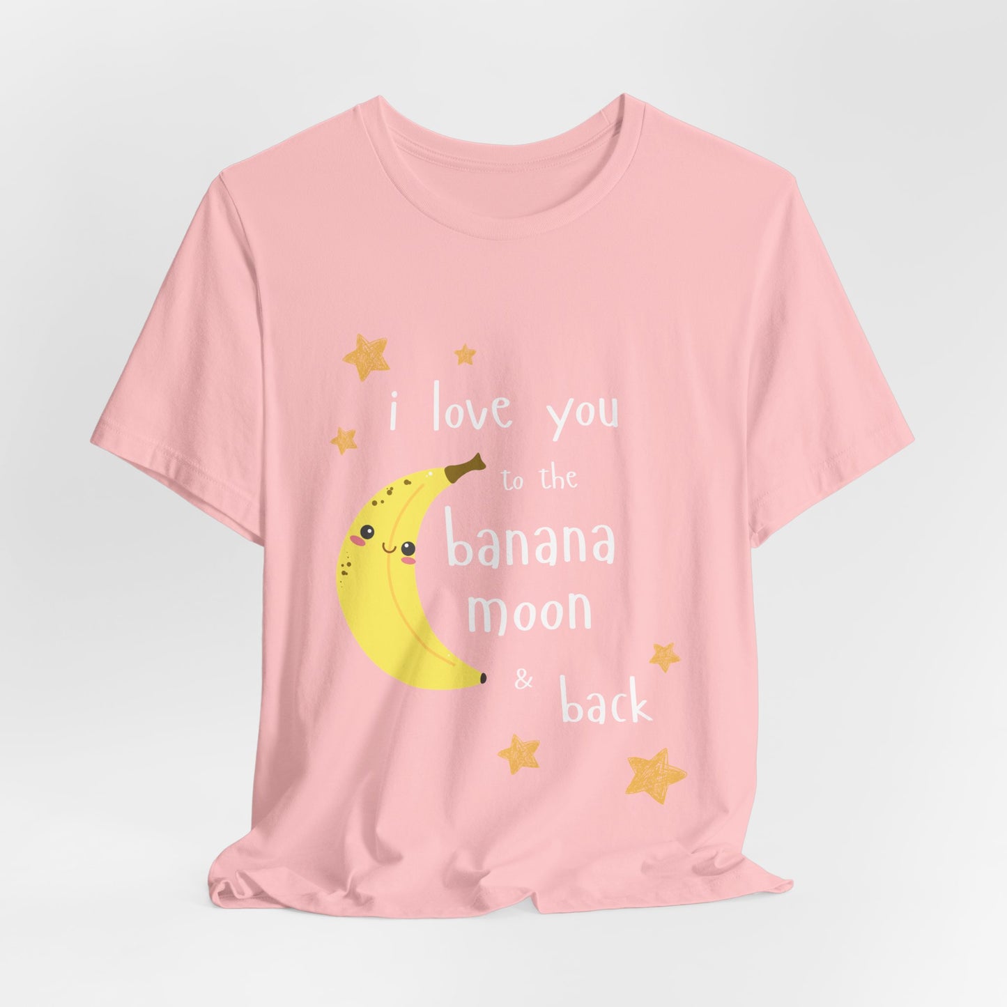 "I Love You to the Banana Moon & Back" Adult T-Shirt (Premium Cotton)