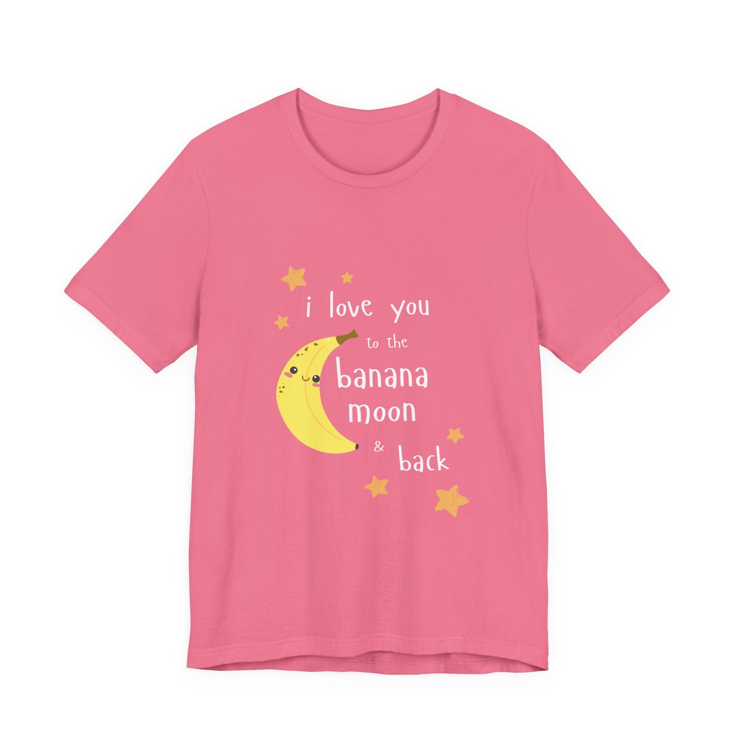 Adult T-Shirt - "I Love You to the Banana Moon & Back"  (Premium Cotton)