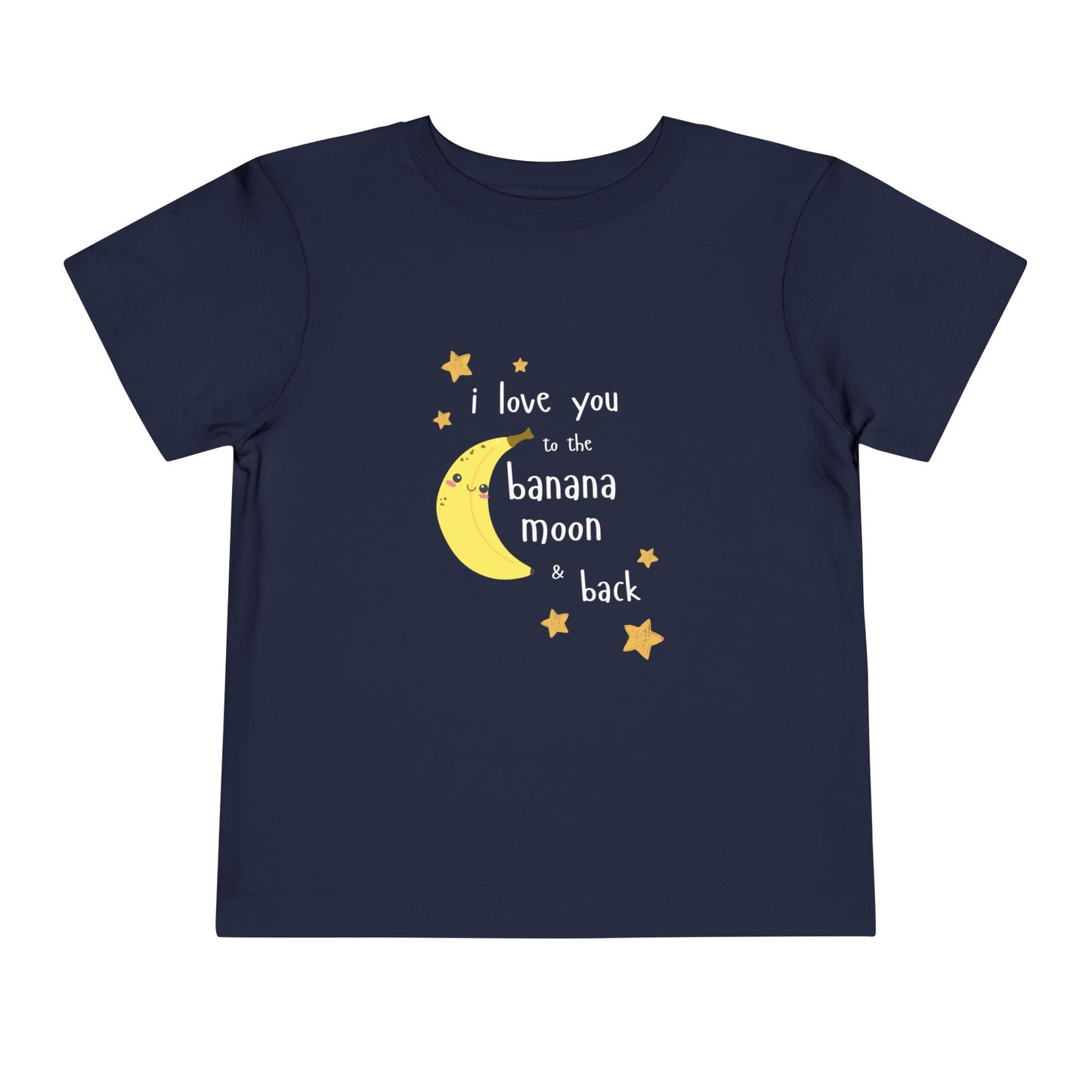 "I Love You to the Banana Moon & Back" Toddler T-Shirt (Premium Cotton)