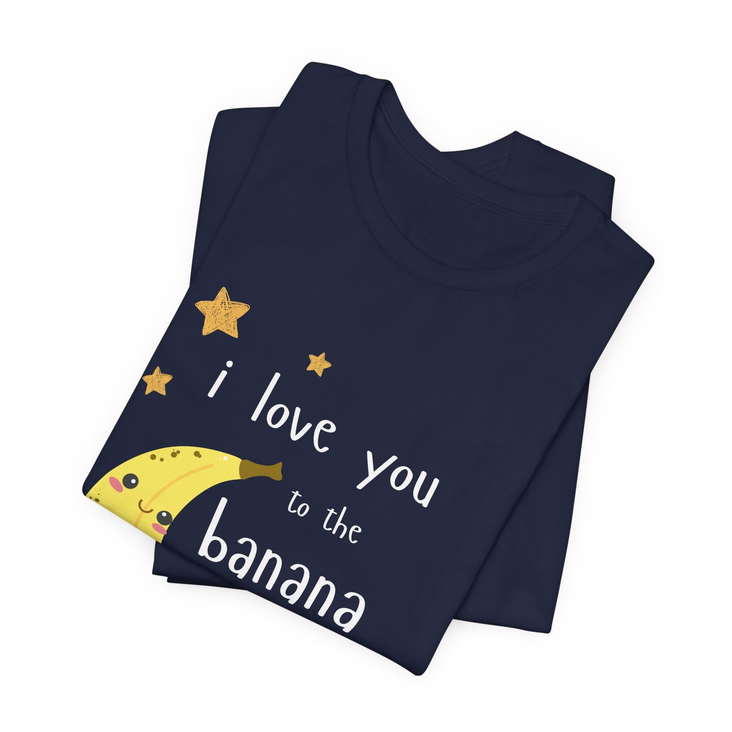 "I Love You to the Banana Moon & Back" Adult T-Shirt (Premium Cotton)