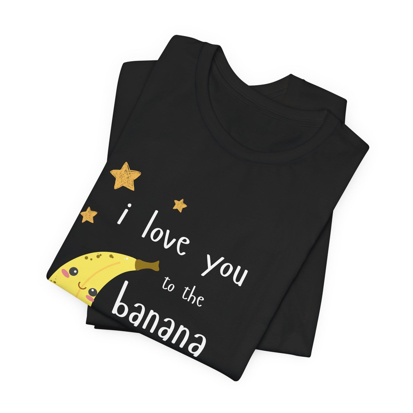 "I Love You to the Banana Moon & Back" Adult T-Shirt (Premium Cotton)