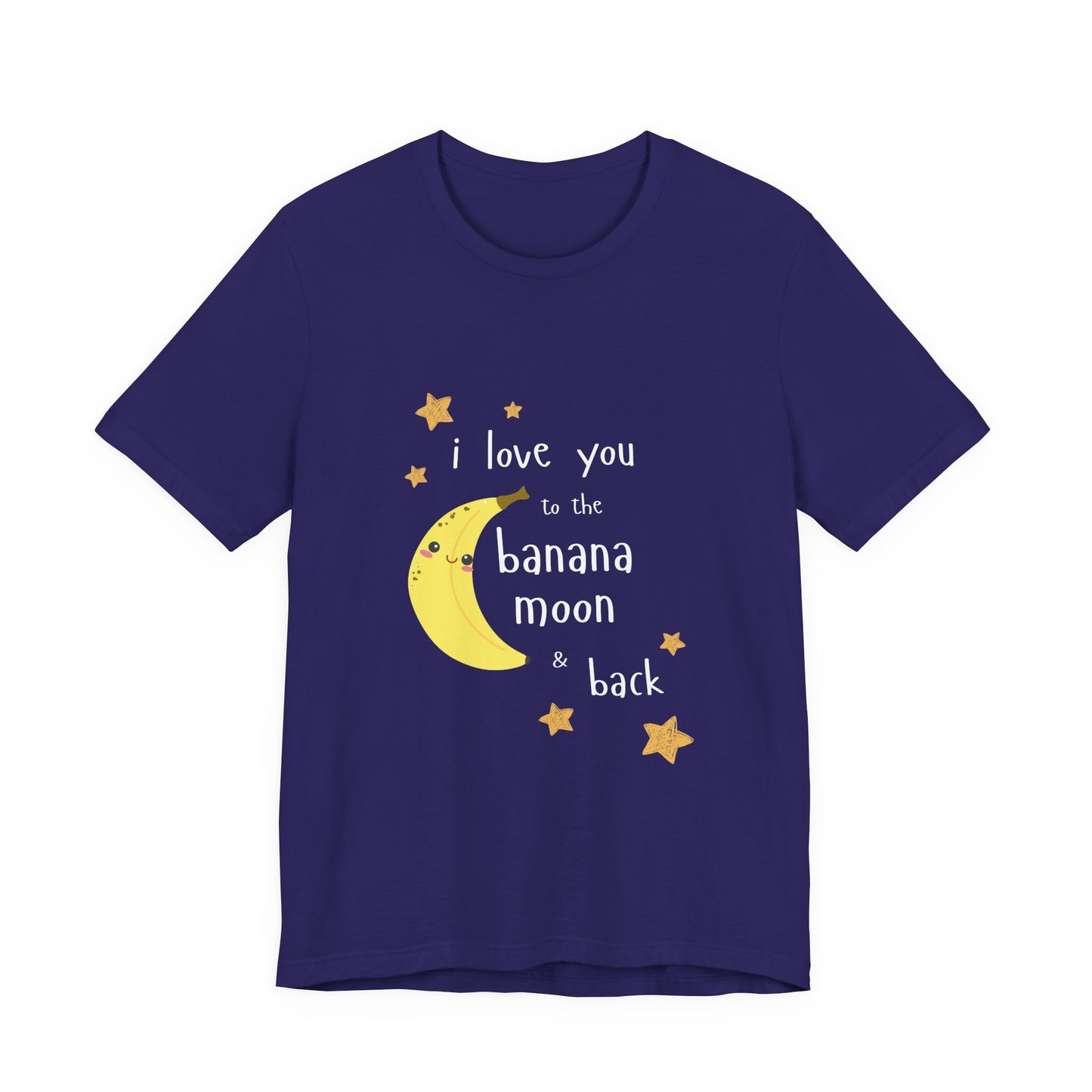 Adult T-Shirt - "I Love You to the Banana Moon & Back"  (Premium Cotton)